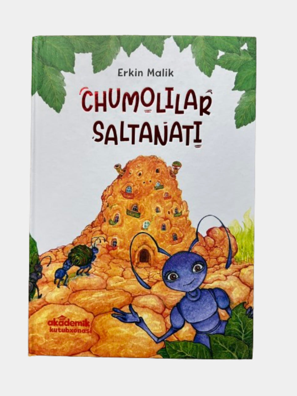 Chumolilar saltanati ( yumshoq muqova)